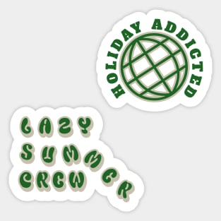 Lazy summer crew Sticker